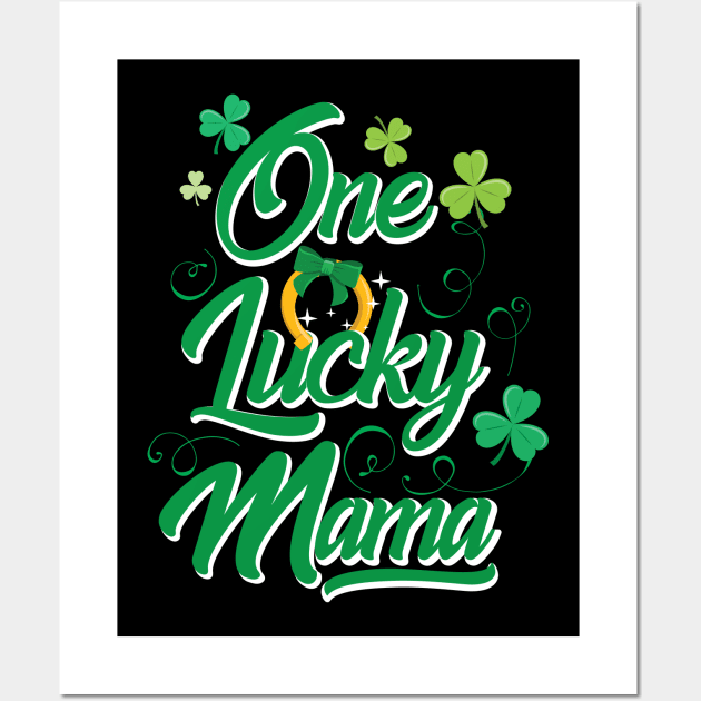 One Lucky Mama St Paddys Day 2018 Wall Art by Eugenex